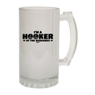Alcohol Fishing Dw Im A Hooker At The Weekends - Funny Novelty Beer Stein - 123t Australia | Funny T-Shirts Mugs Novelty Gifts