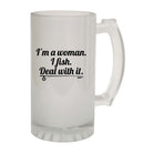 Alcohol Fishing Dw Im A Woman I Fish Deal - Funny Novelty Beer Stein - 123t Australia | Funny T-Shirts Mugs Novelty Gifts