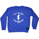 Alcohol Fishing Dw Lifes Too Short To Fish Without Beer - Funny Novelty Sweatshirt - 123t Australia | Funny T-Shirts Mugs Novelty Gifts