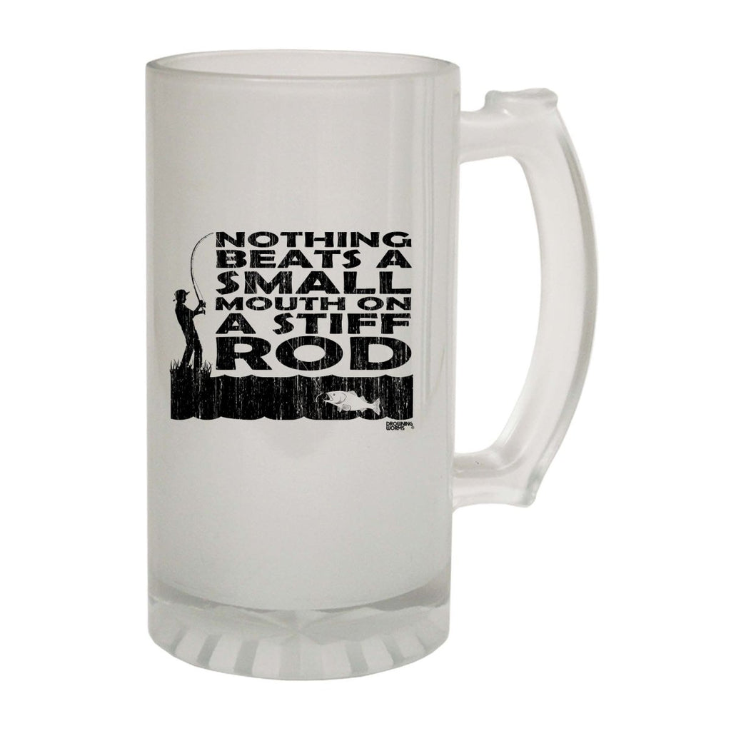 Alcohol Fishing Dw Nothing Beats A Small Mouth Stiff Rod - Funny Novelty Beer Stein - 123t Australia | Funny T-Shirts Mugs Novelty Gifts