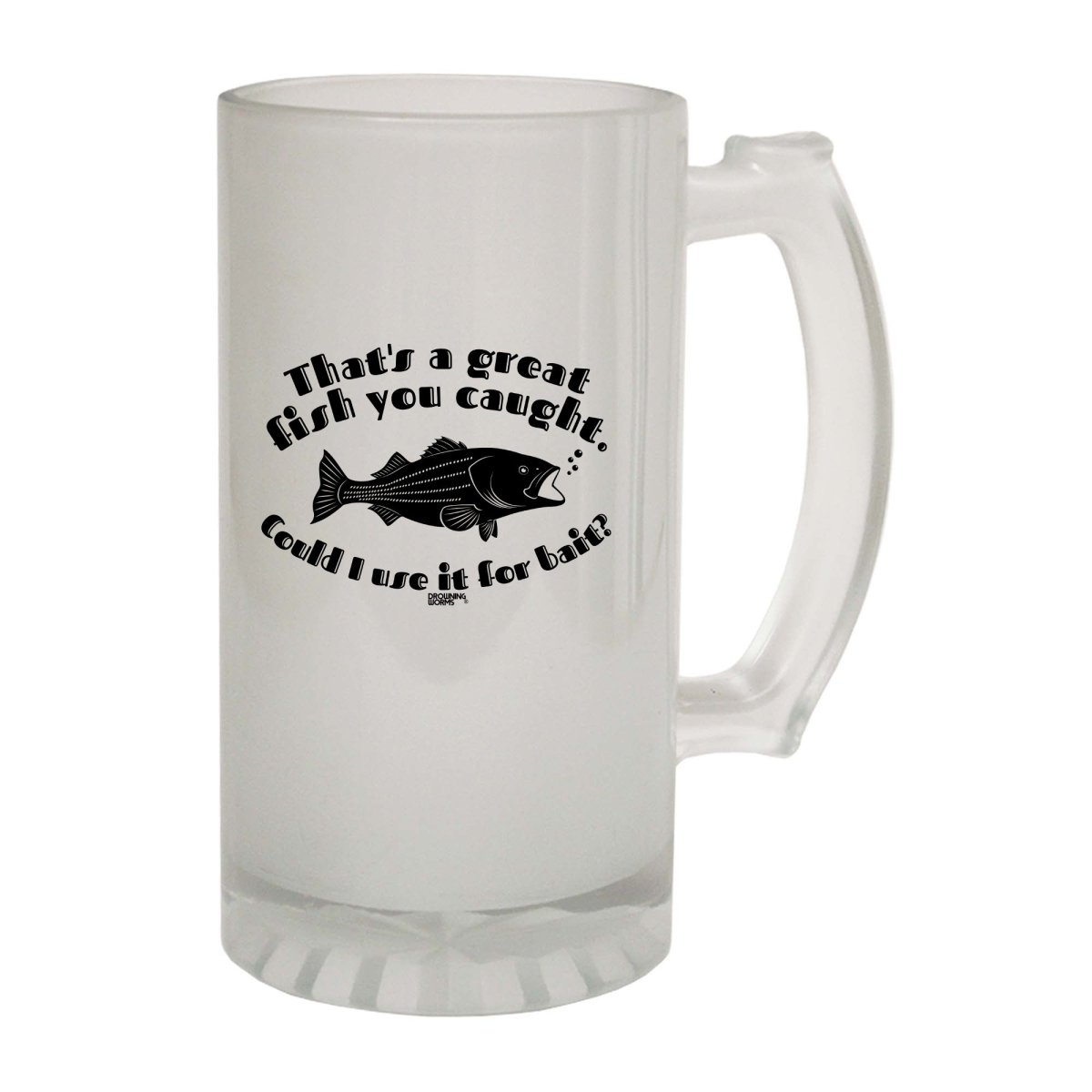 Alcohol Fishing Dw Thats A Great Fish You Caught - Funny Novelty Beer Stein - 123t Australia | Funny T-Shirts Mugs Novelty Gifts