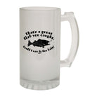 Alcohol Fishing Dw Thats A Great Fish You Caught - Funny Novelty Beer Stein - 123t Australia | Funny T-Shirts Mugs Novelty Gifts