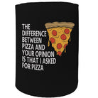Alcohol Food Stubby Holder - Difference Between Pizza - Funny Novelty Birthday Gift Joke Beer Can Bottle - 123t Australia | Funny T-Shirts Mugs Novelty Gifts