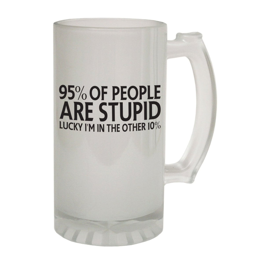 Alcohol Frosted Glass Beer Stein - 95 People Stupid Sarcasm - Funny Novelty Birthday - 123t Australia | Funny T-Shirts Mugs Novelty Gifts