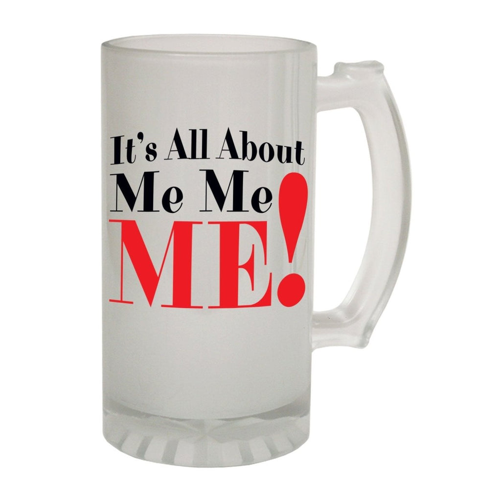 Alcohol Frosted Glass Beer Stein - All About Me Joke - Funny Novelty Birthday - 123t Australia | Funny T-Shirts Mugs Novelty Gifts