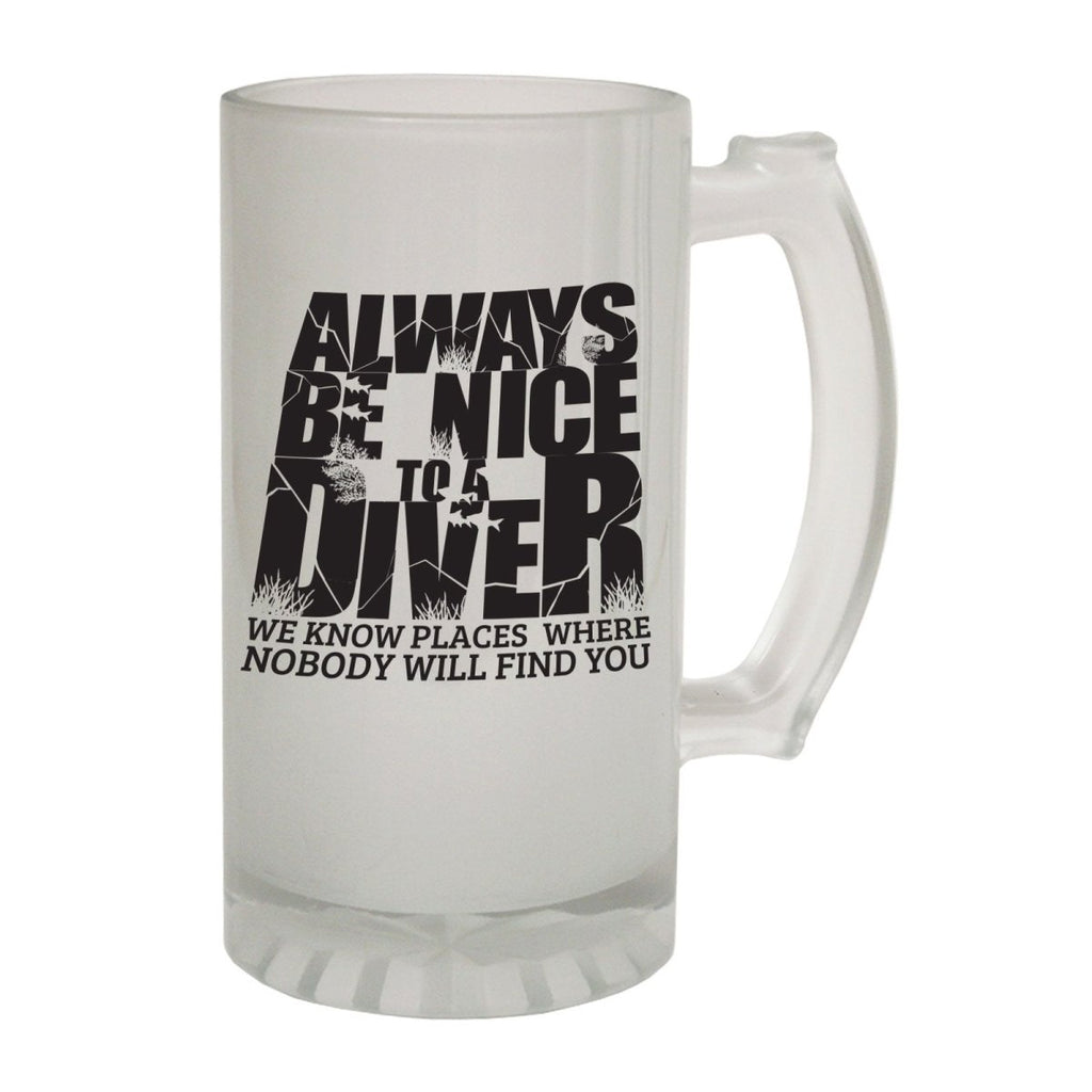 Alcohol Frosted Glass Beer Stein - Always Nice Diver Scuba Diving - Funny Novelty Birthday - 123t Australia | Funny T-Shirts Mugs Novelty Gifts