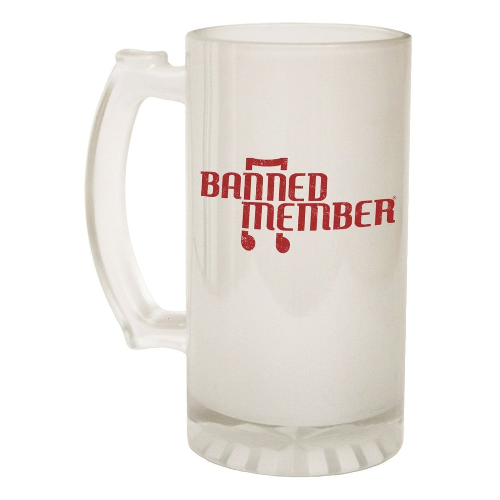 Alcohol Frosted Glass Beer Stein - Banned Member Logo Band - Funny Novelty Birthday - 123t Australia | Funny T-Shirts Mugs Novelty Gifts