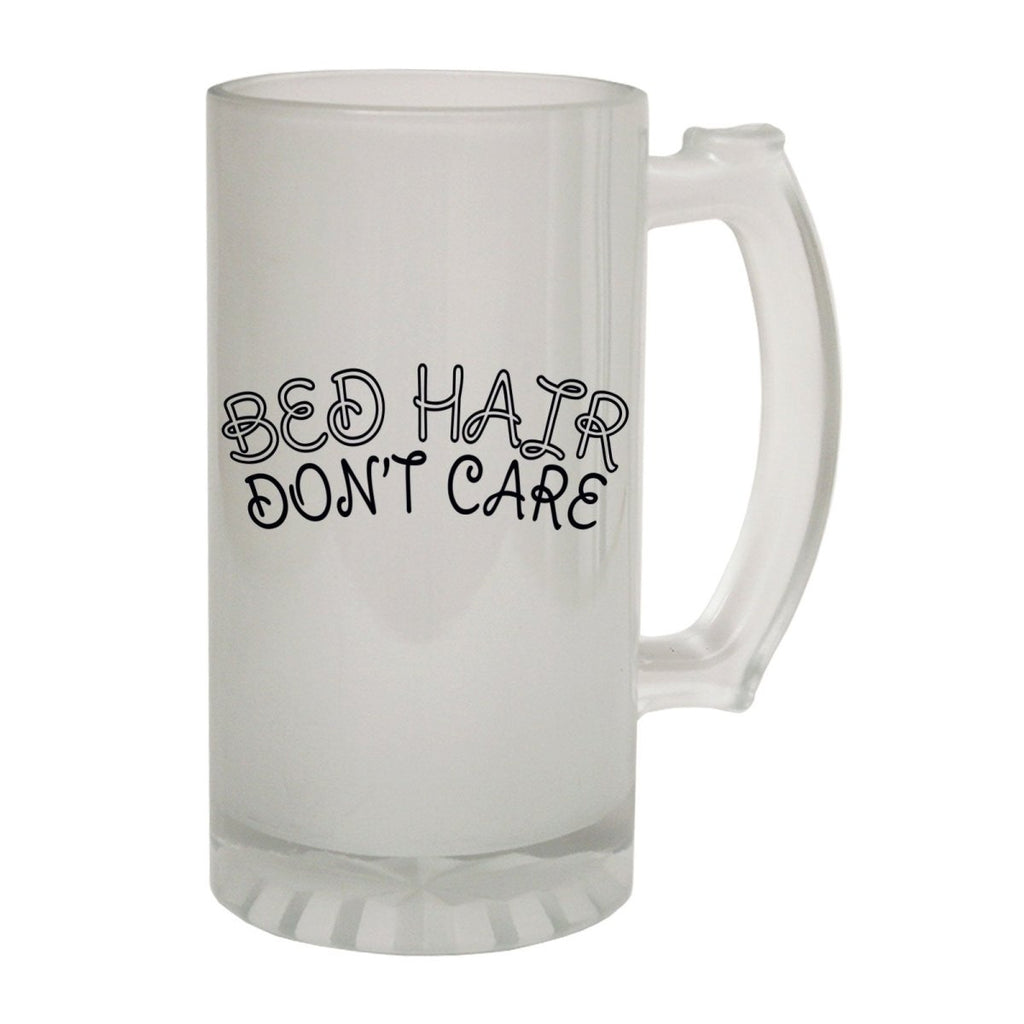 Alcohol Frosted Glass Beer Stein - Bed Hair Dont Care - Funny Novelty Birthday - 123t Australia | Funny T-Shirts Mugs Novelty Gifts