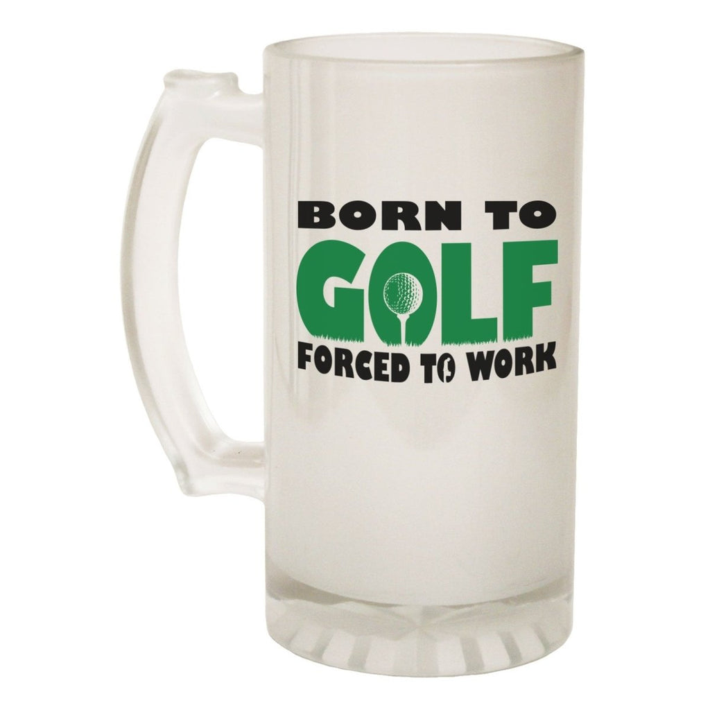 Alcohol Frosted Glass Beer Stein - Born To Golf Golfer - Funny Novelty Birthday - 123t Australia | Funny T-Shirts Mugs Novelty Gifts