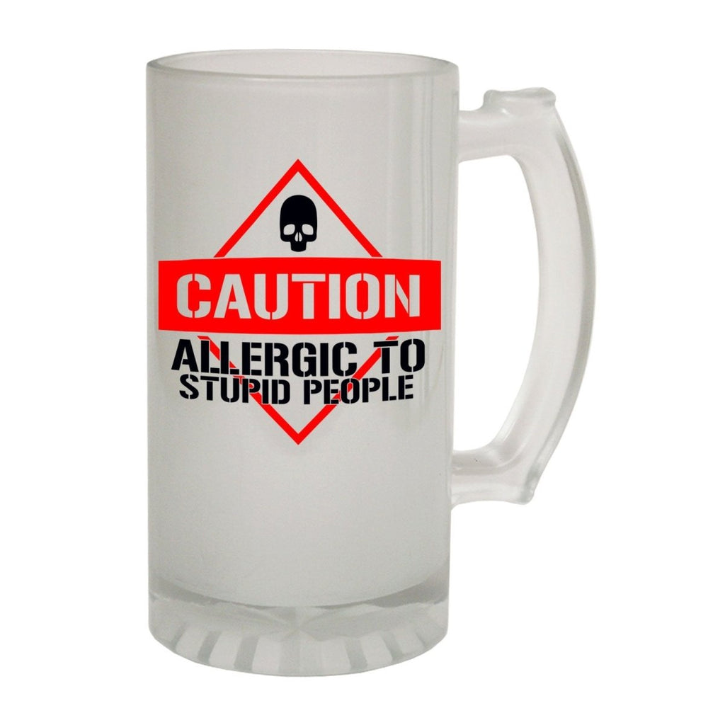 Alcohol Frosted Glass Beer Stein - Caution Allergic To Stupid - Funny Novelty Birthday - 123t Australia | Funny T-Shirts Mugs Novelty Gifts