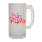 Alcohol Frosted Glass Beer Stein - Cute But Psycho - Funny Novelty Birthday - 123t Australia | Funny T-Shirts Mugs Novelty Gifts
