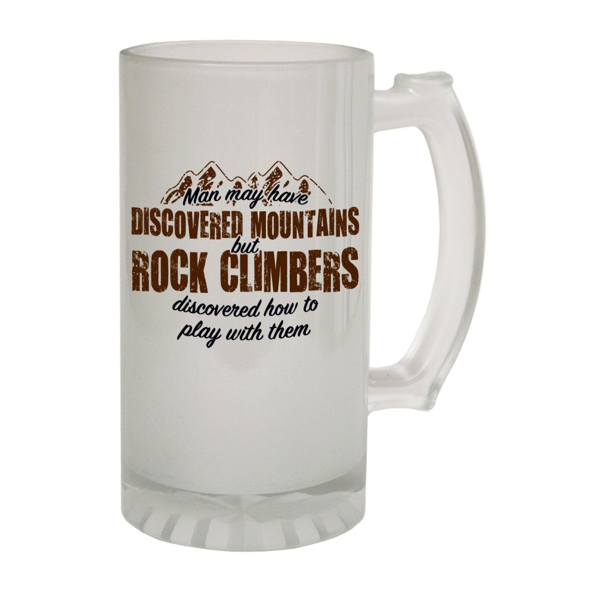Alcohol Frosted Glass Beer Stein - Discovered Mountains Climber - Funny Novelty Birthday - 123t Australia | Funny T-Shirts Mugs Novelty Gifts