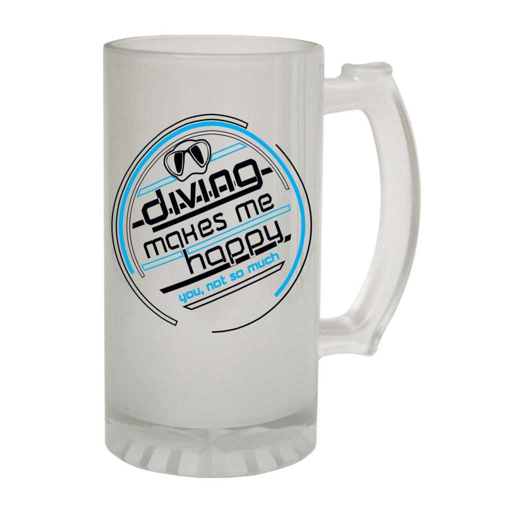 Alcohol Frosted Glass Beer Stein - Diving Makes Me Happy Scuba - Funny Novelty Birthday - 123t Australia | Funny T-Shirts Mugs Novelty Gifts