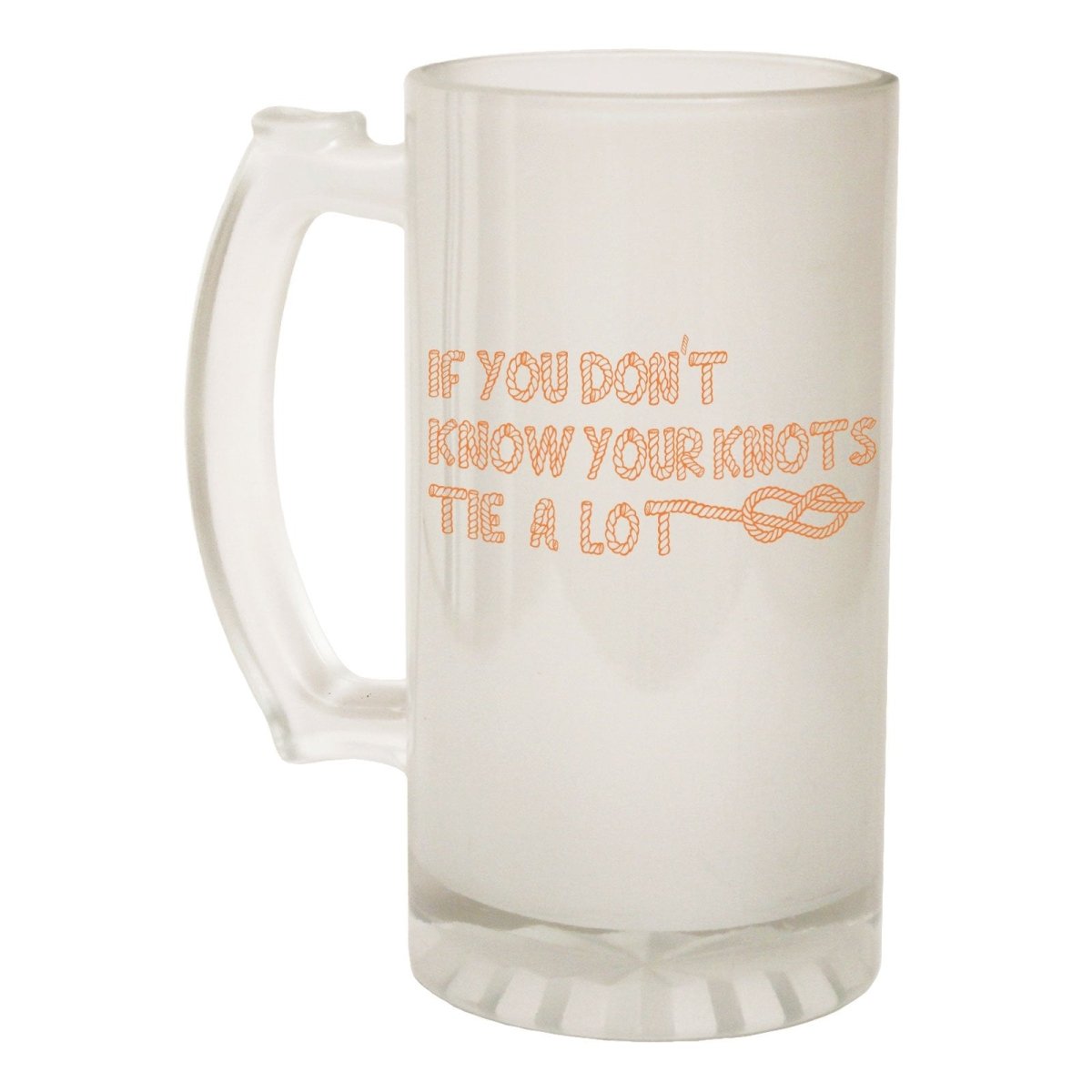 Alcohol Frosted Glass Beer Stein - Dont Know Your Knots - Funny Novelty Birthday - 123t Australia | Funny T-Shirts Mugs Novelty Gifts