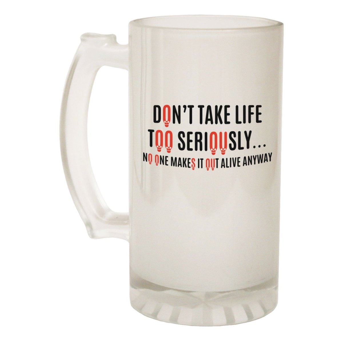Alcohol Frosted Glass Beer Stein - Dont Take Too Seriously - Funny Novelty Birthday - 123t Australia | Funny T-Shirts Mugs Novelty Gifts
