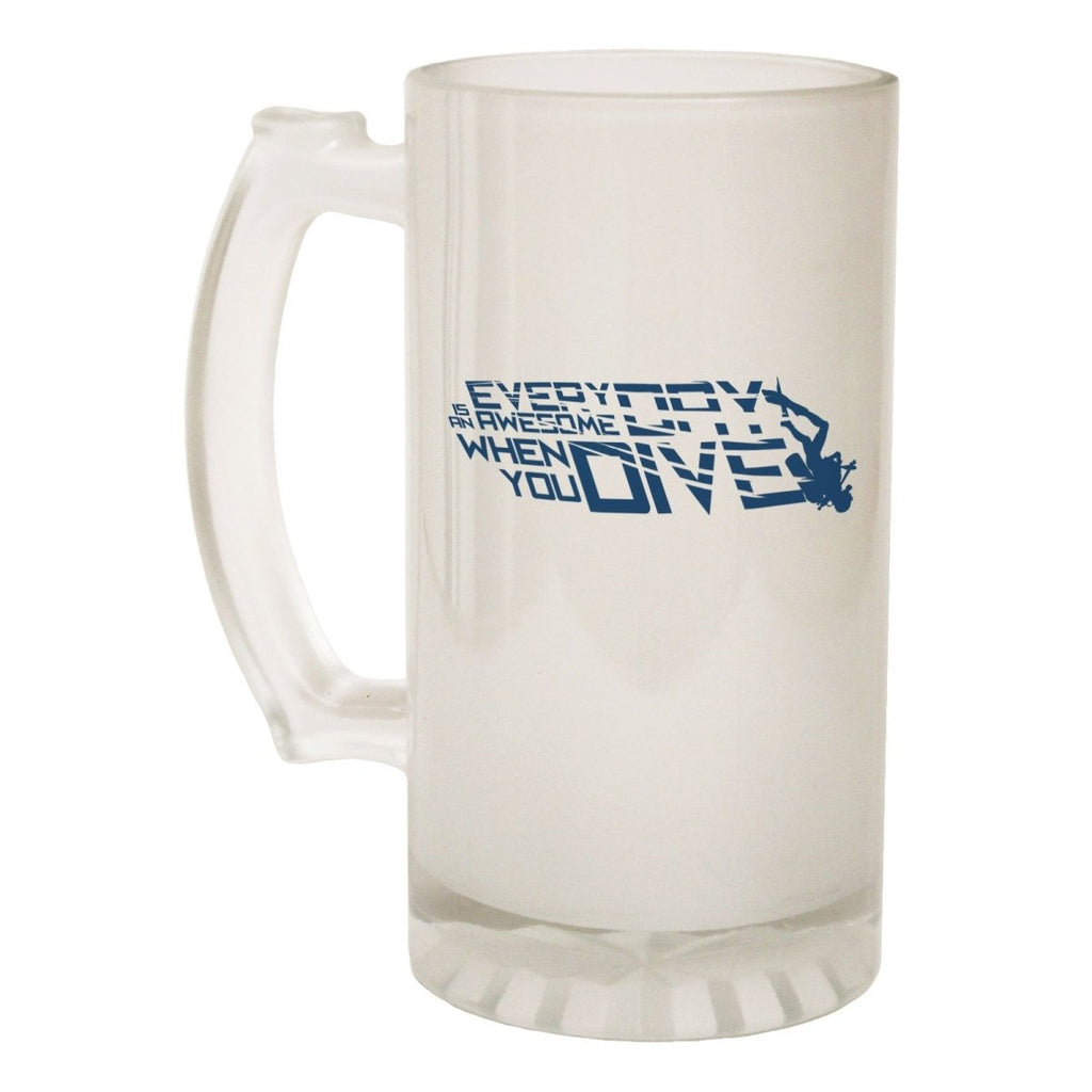 Alcohol Frosted Glass Beer Stein - Everyday Awesome Dive Scuba - Funny Novelty Birthday - 123t Australia | Funny T-Shirts Mugs Novelty Gifts