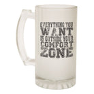 Alcohol Frosted Glass Beer Stein - Everything Outside Comfort Zone - Funny Novelty Birthday - 123t Australia | Funny T-Shirts Mugs Novelty Gifts