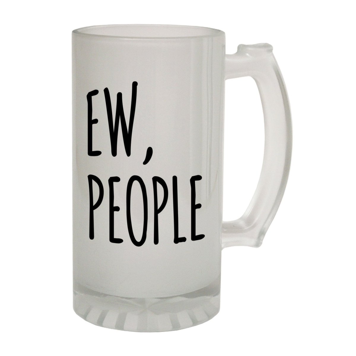 Alcohol Frosted Glass Beer Stein - Ew People Sarcastic - Funny Novelty Birthday - 123t Australia | Funny T-Shirts Mugs Novelty Gifts