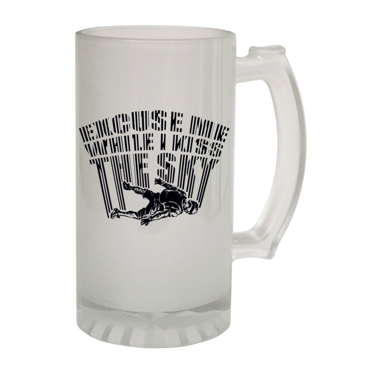 Alcohol Frosted Glass Beer Stein - Excuse Me Kiss Sky - Funny Novelty Birthday - 123t Australia | Funny T-Shirts Mugs Novelty Gifts