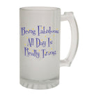 Alcohol Frosted Glass Beer Stein - Fabulous All Day Fashion - Funny Novelty Birthday - 123t Australia | Funny T-Shirts Mugs Novelty Gifts