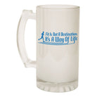 Alcohol Frosted Glass Beer Stein - Fit Not A Destination Training - Funny Novelty Birthday - 123t Australia | Funny T-Shirts Mugs Novelty Gifts