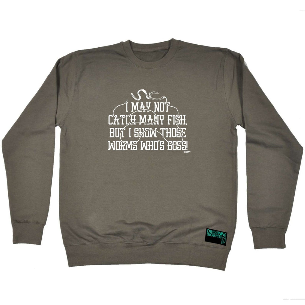 Animal Fishing Dw I May Not Catch Many Fish But - Funny Novelty Sweatshirt - 123t Australia | Funny T-Shirts Mugs Novelty Gifts