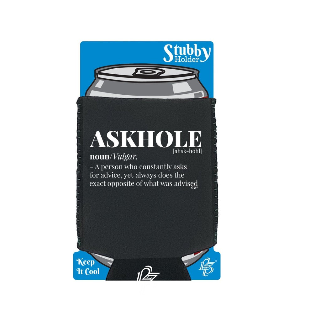 Askhole Noun - Funny Novelty Stubby Holder With Base - 123t Australia | Funny T-Shirts Mugs Novelty Gifts