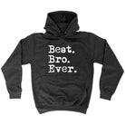 Best Bro Ever Brother - Funny Novelty Hoodies Hoodie - 123t Australia | Funny T-Shirts Mugs Novelty Gifts