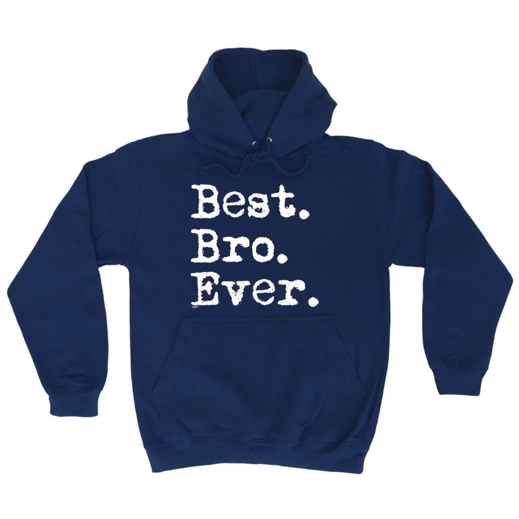 Best Bro Ever Brother - Funny Novelty Hoodies Hoodie - 123t Australia | Funny T-Shirts Mugs Novelty Gifts