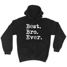 Best Bro Ever Brother - Funny Novelty Hoodies Hoodie - 123t Australia | Funny T-Shirts Mugs Novelty Gifts
