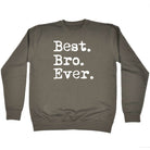 Best Bro Ever Brother - Funny Novelty Sweatshirt - 123t Australia | Funny T-Shirts Mugs Novelty Gifts