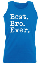 Best Bro Ever Brother - Funny Novelty Vest Singlet Unisex Tank Top - 123t Australia | Funny T-Shirts Mugs Novelty Gifts