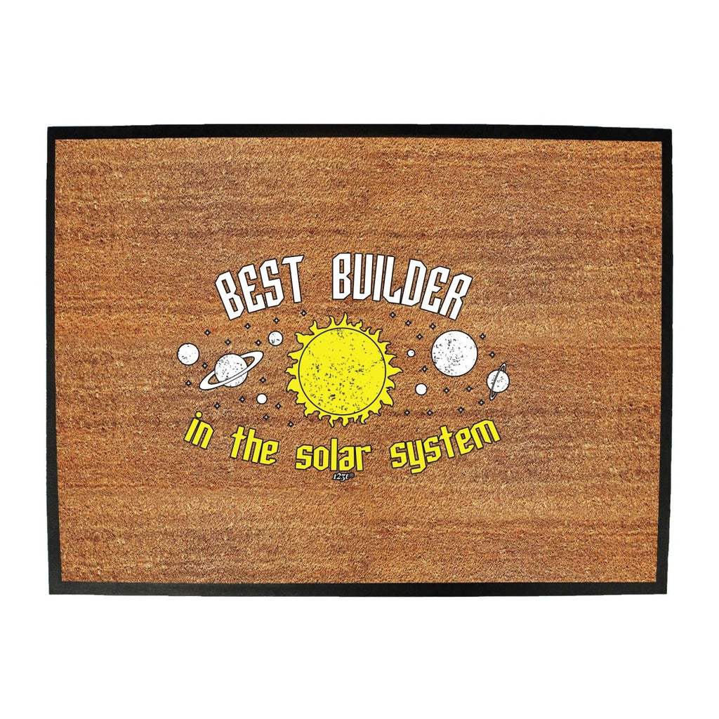 Best Builder Solar System - Funny Novelty Doormat Man Cave Floor mat - 123t Australia | Funny T-Shirts Mugs Novelty Gifts
