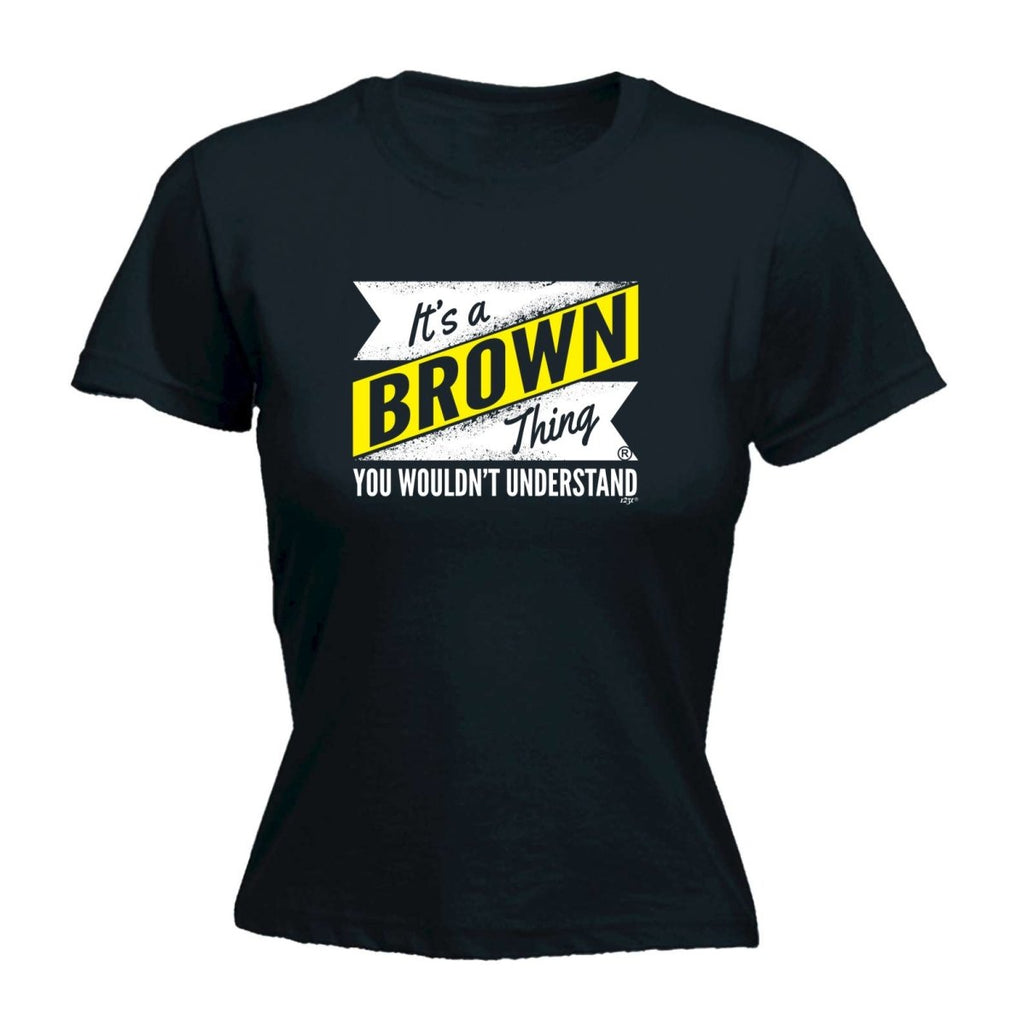 Brown V2 Surname Thing - Funny Novelty Womens T-Shirt T Shirt Tshirt - 123t Australia | Funny T-Shirts Mugs Novelty Gifts