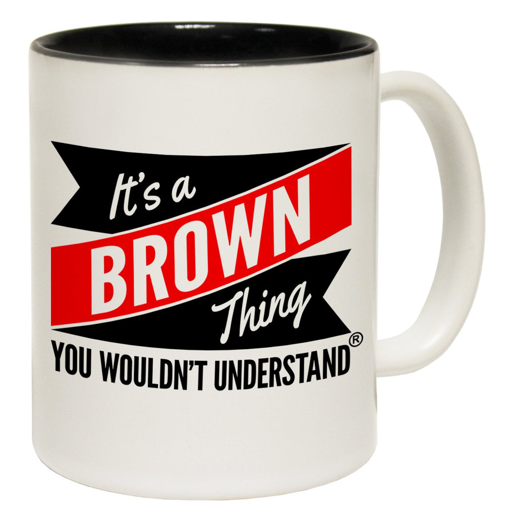 123t New It's A Brown Thing You Wouldn't Understand Funny Mug, 123t Mugs