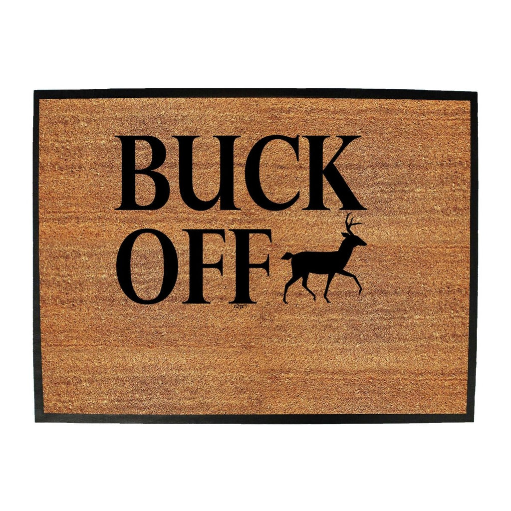 Buck Off - Funny Novelty Doormat Man Cave Floor mat - 123t Australia | Funny T-Shirts Mugs Novelty Gifts