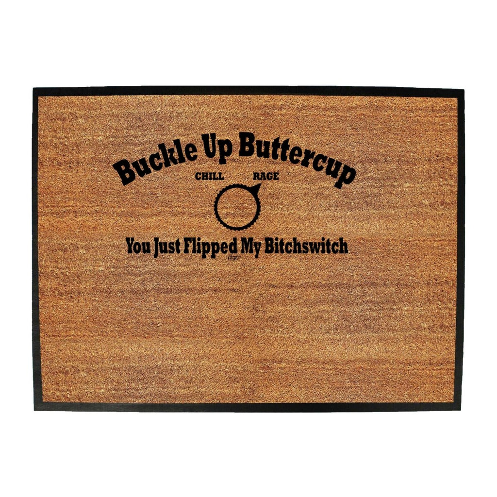 Buckle Up Buttercup - Funny Novelty Doormat Man Cave Floor mat - 123t Australia | Funny T-Shirts Mugs Novelty Gifts