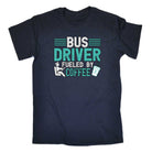 Bus Driver Fueld By Coffee - Mens Funny T-Shirt Tshirts - 123t Australia | Funny T-Shirts Mugs Novelty Gifts