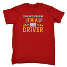 Bus Driver You Cant Scare Me Im A - Mens Funny T-Shirt Tshirts - 123t Australia | Funny T-Shirts Mugs Novelty Gifts