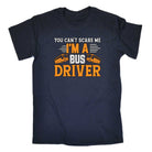 Bus Driver You Cant Scare Me Im A - Mens Funny T-Shirt Tshirts - 123t Australia | Funny T-Shirts Mugs Novelty Gifts