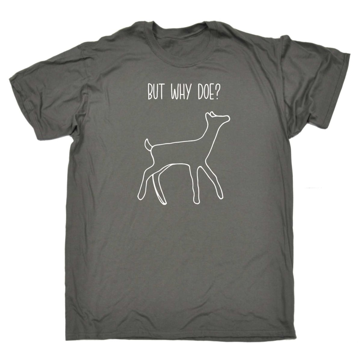 But Why Doe Deer - Mens Funny T-Shirt Tshirts Tee Shirt - 123t Australia | Funny T-Shirts Mugs Novelty Gifts