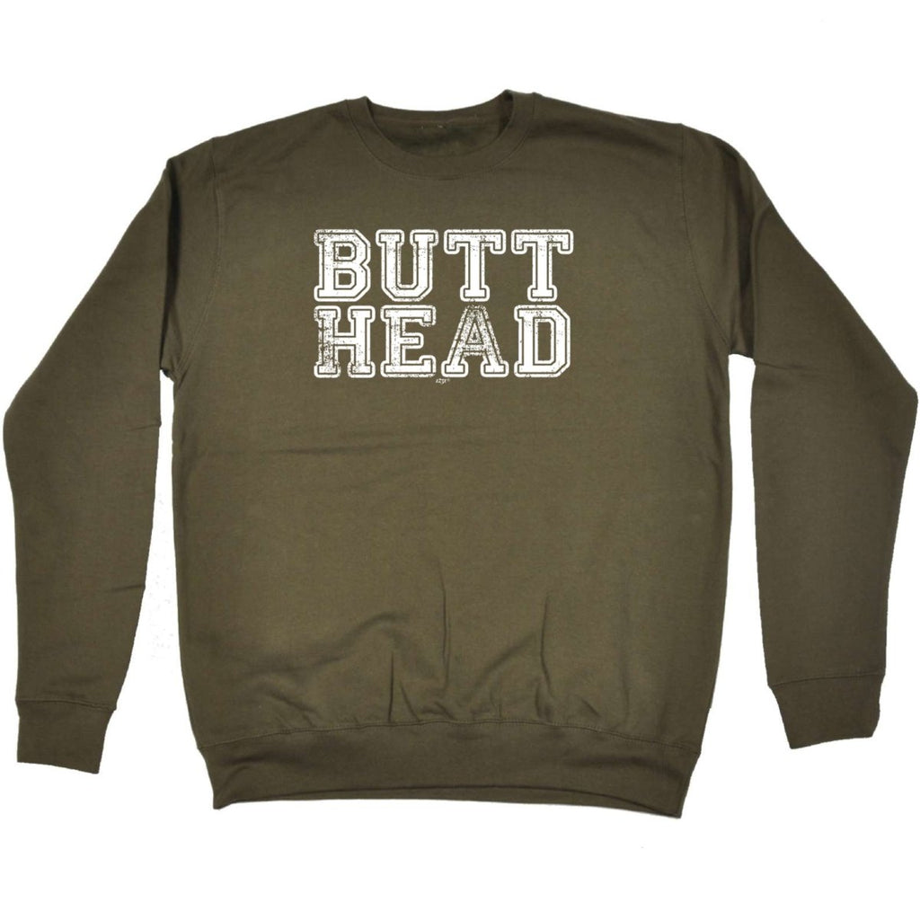 Butt Head - Funny Novelty Sweatshirt - 123t Australia | Funny T-Shirts Mugs Novelty Gifts