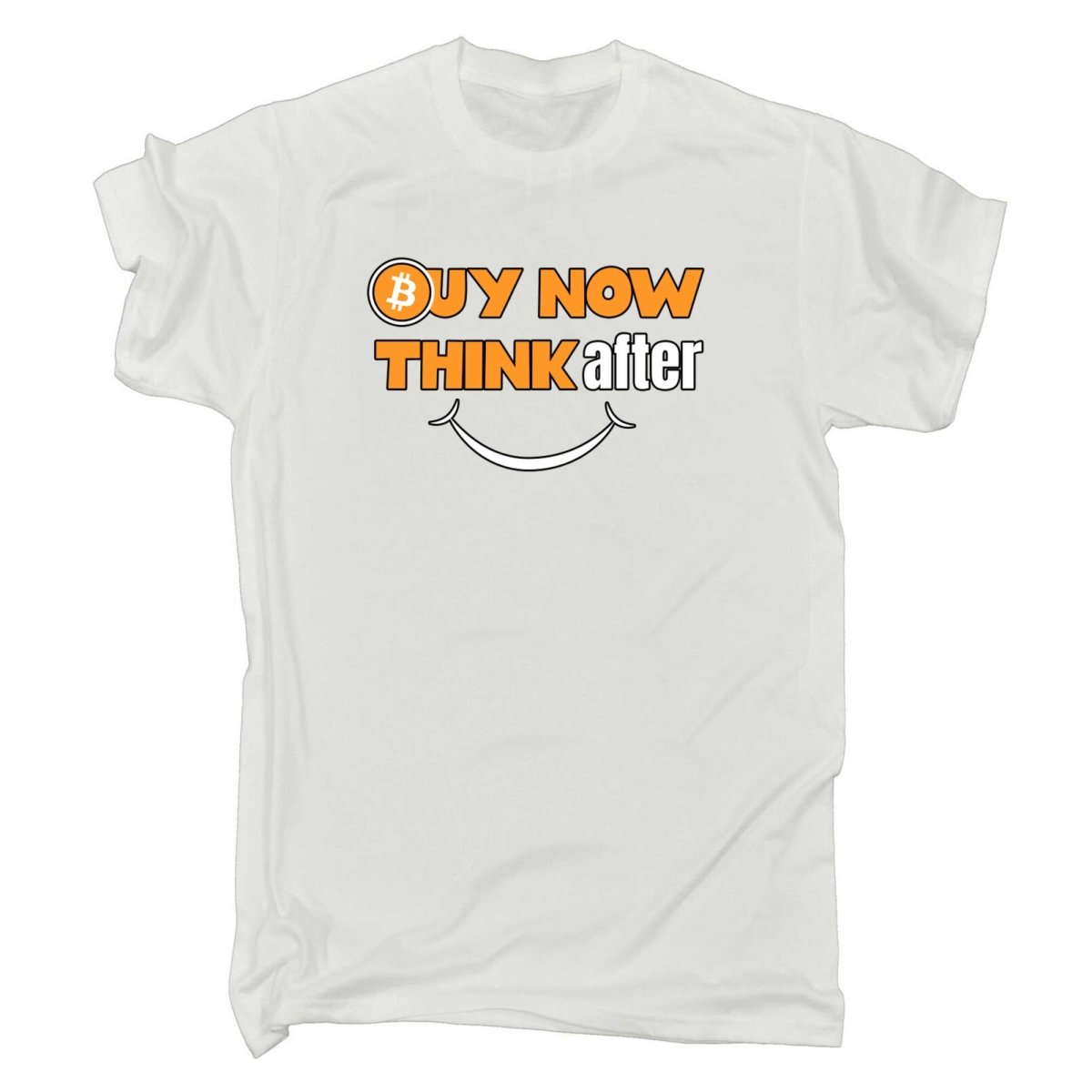 Buy Now Bitcoin Think After And Smile - Mens Funny T-Shirt Tshirts - 123t Australia | Funny T-Shirts Mugs Novelty Gifts