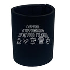 Caffeine Is The Foundation - Funny Novelty Stubby Holder - 123t Australia | Funny T-Shirts Mugs Novelty Gifts