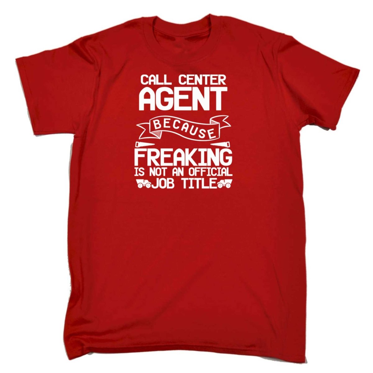 Call Center Agent Because Freaking - Mens Funny T-Shirt Tshirts - 123t Australia | Funny T-Shirts Mugs Novelty Gifts