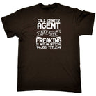 Call Center Agent Because Freaking - Mens Funny T-Shirt Tshirts - 123t Australia | Funny T-Shirts Mugs Novelty Gifts
