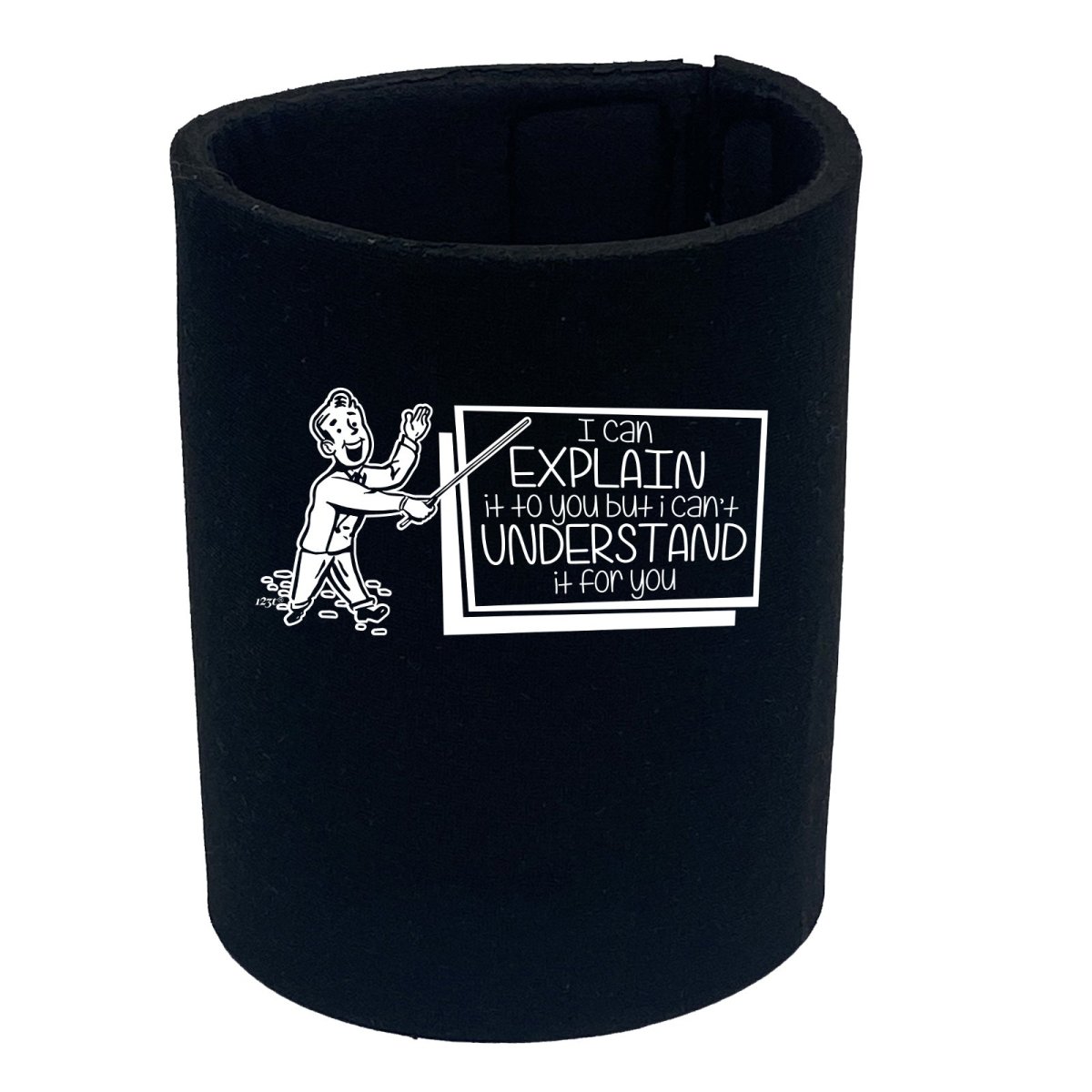 Can Explain It To You But - Funny Novelty Stubby Holder - 123t Australia | Funny T-Shirts Mugs Novelty Gifts