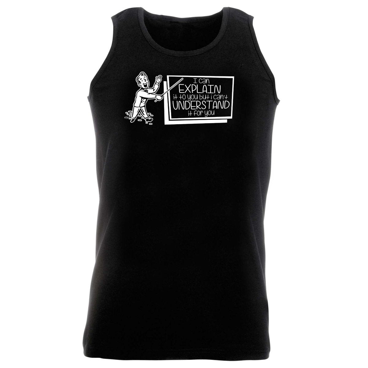 Can Explain It To You But - Funny Novelty Vest Singlet Unisex Tank Top - 123t Australia | Funny T-Shirts Mugs Novelty Gifts