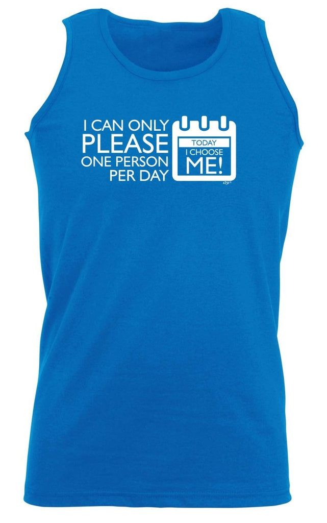 Can Only Please One Person Today Choose Me - Funny Novelty Vest Singlet Unisex Tank Top - 123t Australia | Funny T-Shirts Mugs Novelty Gifts