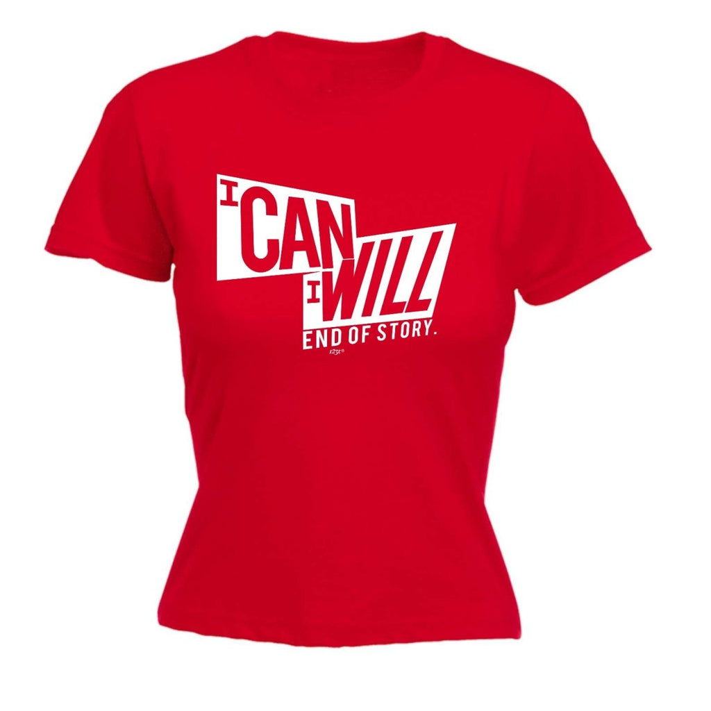 Can Will End Of Story - Funny Novelty Womens T-Shirt T Shirt Tshirt - 123t Australia | Funny T-Shirts Mugs Novelty Gifts